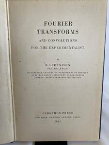 Fourier transforms and convolutions for the experimentalist Jennison, R. C.