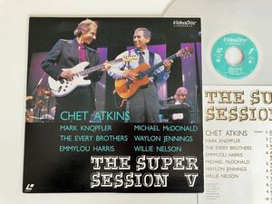 THE SUPER SESSION V LD VAL3055 87年版 Chet Atkins,Mark Knopfler,Emmylou Harris,Every Brothers,Michael McDonald,チェットアトキンス