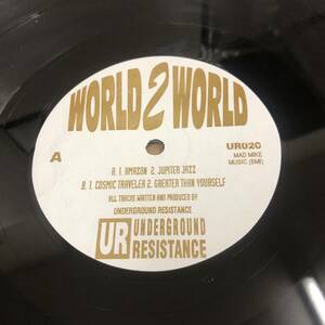 Underground Resistance - World 2 World　(A26)
