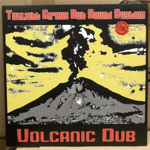 Twilight Circus Dub Sound System - Volcanic Dub　(A26)