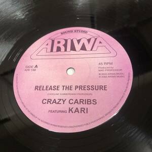 Crazy Caribs Featuring Kari - Release The Pressure 　(A26)