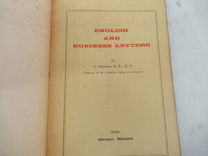 H04031　ENGLISH AND BUSINESS LETTERS　by H. Okamoto 岡本春三　平野書店　昭和8年 発行　英語とビジネス文書？ 古書 和書 英語 語学