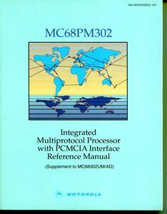 [MOTOROLA]M68PM302 Intreglated Multiprotocol Processor Reference Manual( на английском языке )