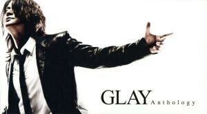 ＧＬＡＹ　Ａｎｔｈｏｌｏｇｙ（ライブ会場・オフィシャルストア通信販売限定版）／ＧＬＡＹ