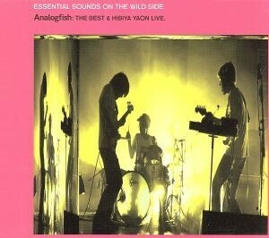 ＥＳＳＥＮＴＩＡＬ　ＳＯＵＮＤＳ　ＯＮ　ＴＨＥ　ＷＩＬＤ　ＳＩＤＥ．－ＡＮＡＬＯＧＦＩＳＨ：ＴＨＥ　ＢＥＳＴ＆ＨＩＢＩＹＡ　ＹＡＯ