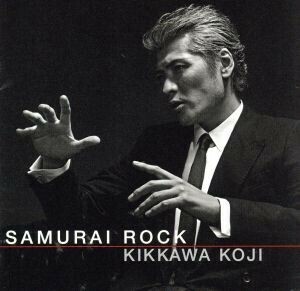 ＳＡＭＵＲＡＩ　ＲＯＣＫ（初回限定盤）（ＤＶＤ付）／吉川晃司