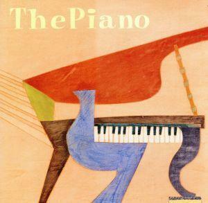 Ｔｈｅ　Ｐｉａｎｏ（ピアノ～鍵盤が奏でる癒しの旋律～）／（オムニバス）