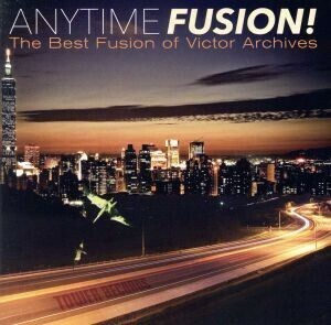 ＡＮＹＴＩＭＥ　ＦＵＳＩＯＮ！　Ｔｈｅ　Ｂｅｓｔ　Ｆｕｓｉｏｎ　ｏｆ　Ｖｉｃｔｏｒ　Ａｒｃｈｉｖｅｓ（タワーレコード限定）／（オム