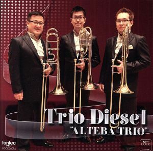 ＡＬＴＥＢＡ　ＴＲＩＯ（ＳＡＣＤハイブリッド）／Ｔｒｉｏ　Ｄｉｅｓｅｌ,新田幹男（ａｔｂ、ｔｔｂ）,古賀光（ｔｔｂ）,野々下興一（ｂ