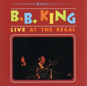 【輸入盤】Ｌｉｖｅ　ａｔ　ｔｈｅ　Ｒｅｇａｌ／Ｂ．Ｂ．キング