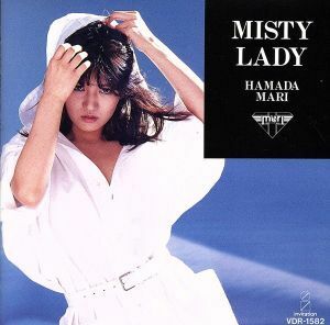 Ｍｉｓｔｙ　Ｌａｄｙ～Ｔｈｅ　Ｆｉｒｅ　Ｐｅｒｉｏｄ／浜田麻里