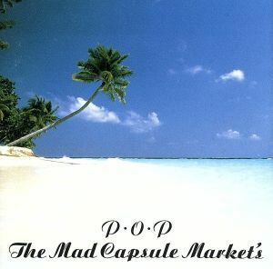 Ｐ．Ｏ．Ｐ／ＴＨＥ　ＭＡＤ　ＣＡＰＳＵＬＥ　ＭＡＲＫＥＴＳ