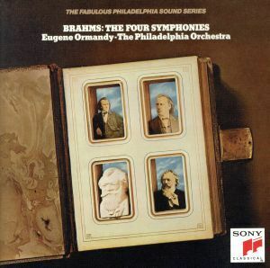 ブラームス：交響曲全集／ユージン・オーマンディ（ｃｏｎｄ）,フィラデルフィア管弦楽団