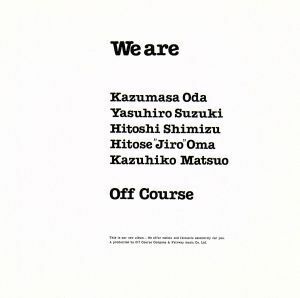 Ｗｅ　ａｒｅ／オフコース