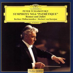 チャイコフスキー：交響曲第６番／ヘルベルト・フォン・カラヤン／ベルリン・フィルハーモニー管弦楽団