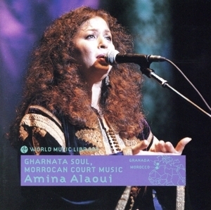 ＷＯＲＬＤ　ＭＵＳＩＣ　ＬＩＢＲＡＲＹ：：モロッコの古典音楽　グラナダの心／アミナ・アラウイ
