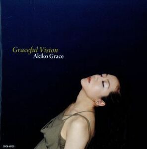 ＧＲＡＣＥＦＵＬ　ＶＩＳＩＯＮ／アキコ・グレース（ｐ）,ラリー・グレナディア（ｂ）,アリ・ホーニッグ（ｄｓ）