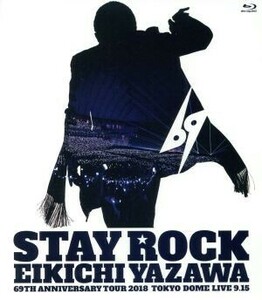 ＳＴＡＹ　ＲＯＣＫ　ＥＩＫＩＣＨＩ　ＹＡＺＡＷＡ　６９ＴＨ　ＡＮＮＩＶＥＲＳＡＲＹ　ＴＯＵＲ　２０１８（Ｂｌｕ－ｒａｙ　Ｄｉｓｃ）