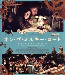 オン・ザ・ミルキー・ロード（Ｂｌｕ－ｒａｙ　Ｄｉｓｃ）／エミール・クストリッツァ（出演、監督、製作、脚本）,モニカ・ベルッチ,プレド