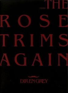 ＴＯＵＲ０８　ＴＨＥ　ＲＯＳＥ　ＴＲＩＭＳ　ＡＧＡＩＮ（初回生産限定版）／ＤＩＲ　ＥＮ　ＧＲＥＹ