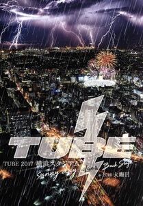 ＴＵＢＥ　２０１７　横浜スタジアム　ｓｕｎｎｙ　ｄａｙ　～Ｌｉｖｅ＆Ｂａｃｋ　Ｓｔａｇｅ～＋２０１６　大晦日／ＴＵＢＥ