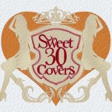 Sweet 30 Covers 歌姫達による洋楽カバーベストセレクション 中古 CD