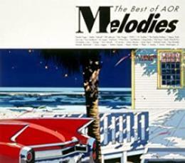Melodies The Best of AOR 2CD レンタル落ち 中古 CD