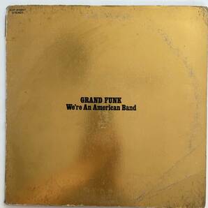 GRAND FUNK / We’re An American Band US盤 1973年の画像1