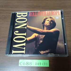 ボン・ジョヴィ / ロール・オーヴァー・ヨーロッパ　BON JOVI / ROLL OVER EUROPE