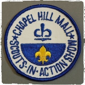 ME79 ビンテージ ワッペン パッチ エンブレム CHAPEL HILL MALL SCOUTS IN ACTION ボーイスカウト アメリカ BSA