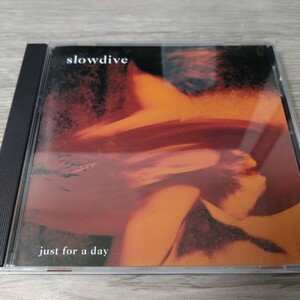 SLOWDIVE just foa a day スロウダイヴ　輸入盤CD シューゲイザー名盤