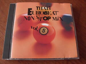 THAT'S EUROBEAT NON STOP MIX VOL.5/ザッツユーロビート・ノン・ストップ・ミックス VOL.5