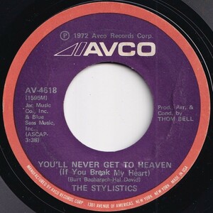 Stylistics You'll Never Get To Heaven / If You Don't Watch Out Avco US AV-4618 206473 SOUL ソウル レコード 7インチ 45