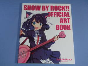 ショウバイロック!! オフィシャルアートブック ◆SHOW BY ROCK!! OFFICIAL ART BOOK
