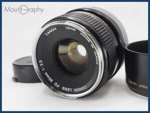 ★実用美品★ CANON キヤノン FD 35mm F3.5 ★完動品★同梱可 後キャップ、フード付 #i6308