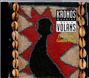 クロノス・クァルテット　KEVIN VOLANS