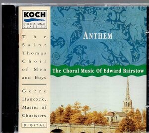 ANTHEM The Choral Music Of Edward Bairstow