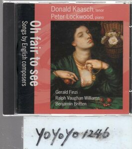 OL49 Oh fair to see/Songs　by　English　composers/Kaasch、Lockwood