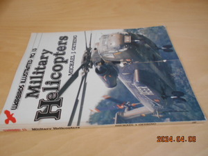 洋書 英語　WARBIRDS ILLUSTRATED 13　Military Helicopters　画像現状渡し　表紙に折り目　68ページ