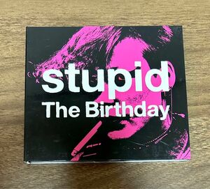 The Birthday Stupid