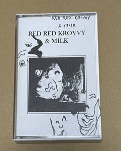 送料込 Red Red Krovvy & Milk - Red Red Krovvy & Milk カセットテープ 