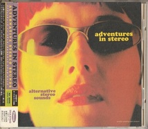 Adventures In Stereo / Alternative Stereo Sounds (日本盤CD) ボーナス1曲 Jim Beattie Spirea X Primal Scream_画像1