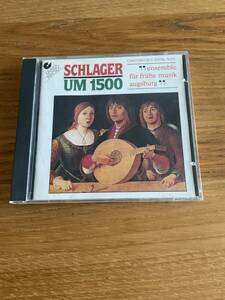 CHRISTOPHORUS - SCHLAGER UM 1500 - ENSEMBLE FUR FRUHE MUSIK AUGSBURG