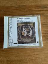 CHRISTOPHORUS - POUR L'AMOUR - LOVE SONGS FROM THE 14TH AND 15TH CENTURY _画像1