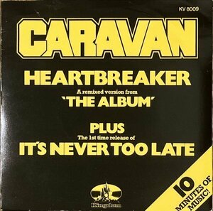 【アナログ】CARAVAN / HEARTBREAKER c/w IT'S NEVER TOO LATE（輸入盤EP）