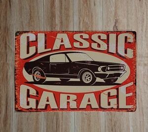 ブリキ看板：ガレージ　CLASSIC GARAGE　アメ車　自動車：アメリカン雑貨 