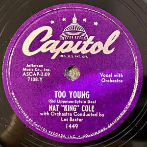 NAT KING COLE CAPITOL Too Young/ That’s My Girl 