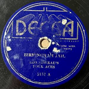 ケイジャン ; LEO SOILEAU'S FOUR ACES DECCA Birmingham Jail/ My Wild Irish Rose