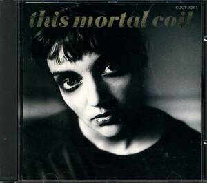 THIS MORTAL COIL★Blood [ジス モータル コイル,Ivo Watts Russell,John Fryer,アイボ ワッツ ラッセル]