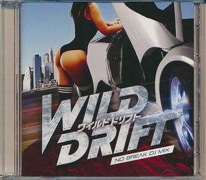 2枚組CD●WILD DRIFT NO BREAK DJ MIX ワイルドドリフト